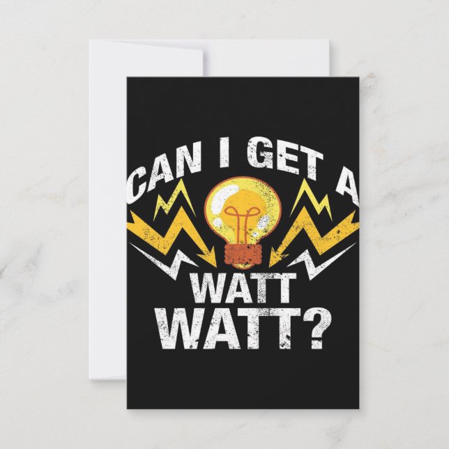 Can I get a Watt Watt? - Funny Electrician RSVP Card (Front)