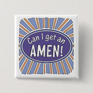 Can I get an AMEN!    15 Cm Square Badge
