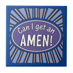 Can I get an AMEN!    Tile