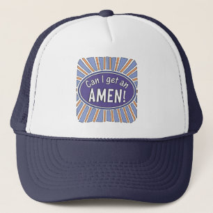 Can I get an AMEN!     Trucker Hat