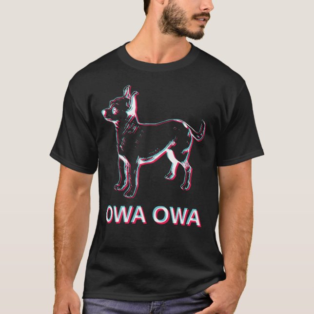 Can I Get An Owa Owa Chihuahua Social Media Cute D T-Shirt (Front)