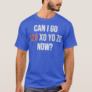 Can I Go Home Now Machinist CNC G28 X0 Y0 Z0 T-Shirt