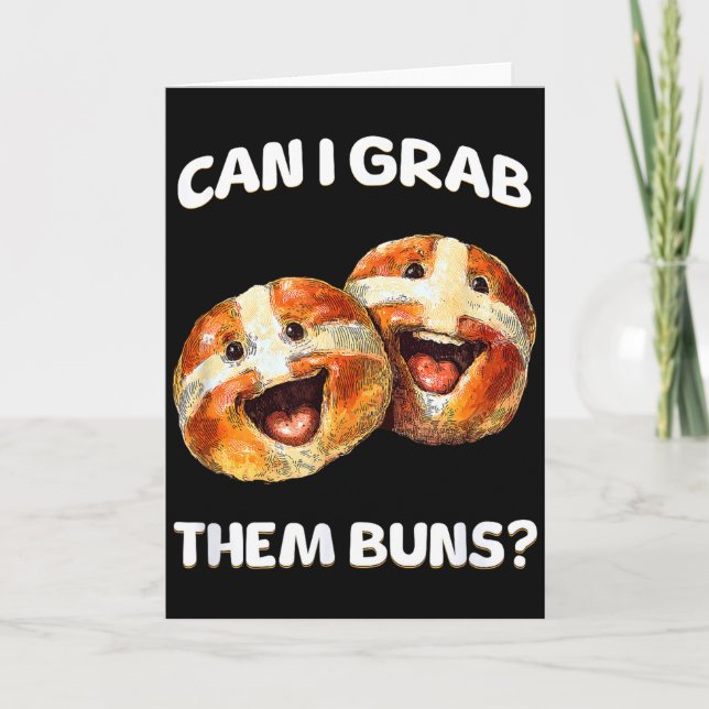 Can I Grab Them Buns_ Funny Easter Hot Cross Buns  Card (Front)
