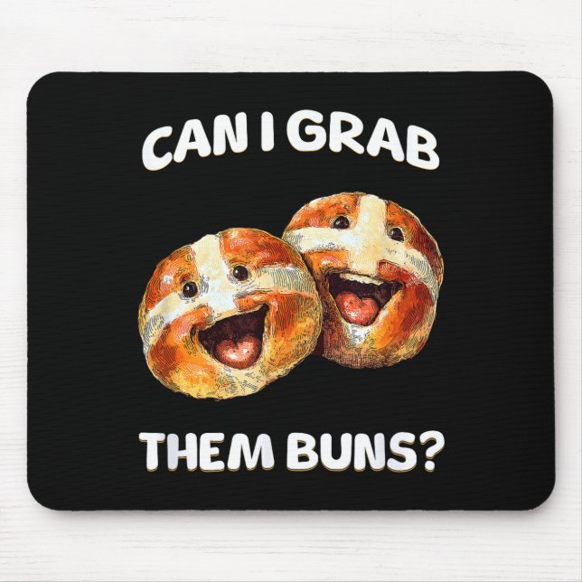 Can I Grab Them Buns_ Funny Easter Hot Cross Buns  Mouse Mat (Front)