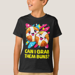 Can I Grab Them Buns_ Funny Easter Hot Cross Buns T-Shirt