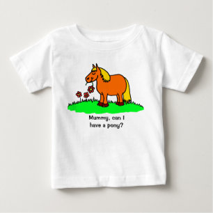 Can I Have a Pony Cute Cartoon Baby T-Shirt