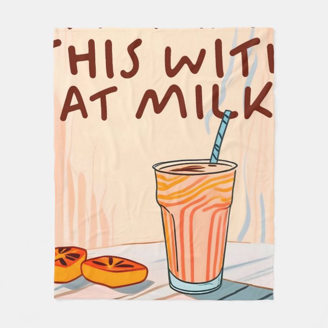 Can I Have this With Oat Milk? Fleece Blanket (Front)