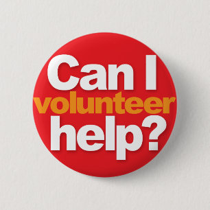 Can I help? volunteer 6 Cm Round Badge
