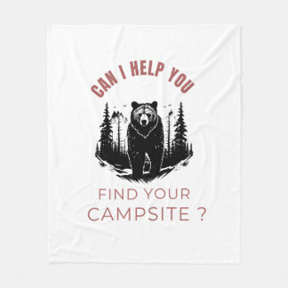 Can I Help You Find Your Campsite? – Funny Bear  Fleece Blanket