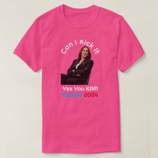 Can I Kick It Kamala Harris 2024 T-Shirt