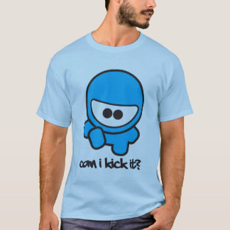 Can I Kick It? T-Shirt
