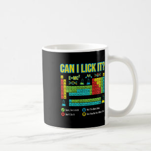 Can I Lick It Chemistry Periodic Table Funny Scien Coffee Mug