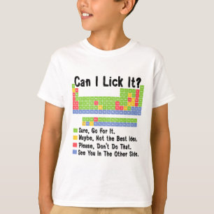 Can I Lick It Chemistry Teacher Periodic Table Of T-Shirt