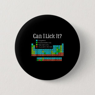 Can I Lick It Funny Back To School Periodic Table 6 Cm Round Badge