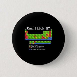 Can I Lick It Periodic Table Chart Science Teacher 6 Cm Round Badge