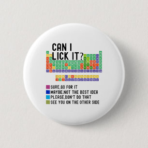 Can I Lick It Periodic Table Chart Science Teacher 6 Cm Round Badge