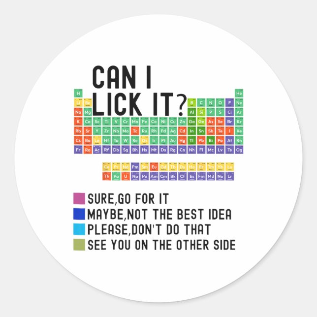 Can I Lick It Periodic Table Chart Science Teacher Classic Round Sticker (Front)