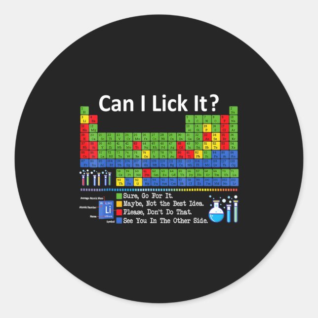 Can I Lick It Periodic Table Chart Science Teacher Classic Round Sticker (Front)