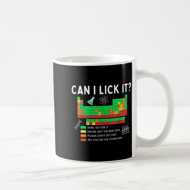 Can I Lick It Periodic Table Chart Science Teacher Coffee Mug (Right)
