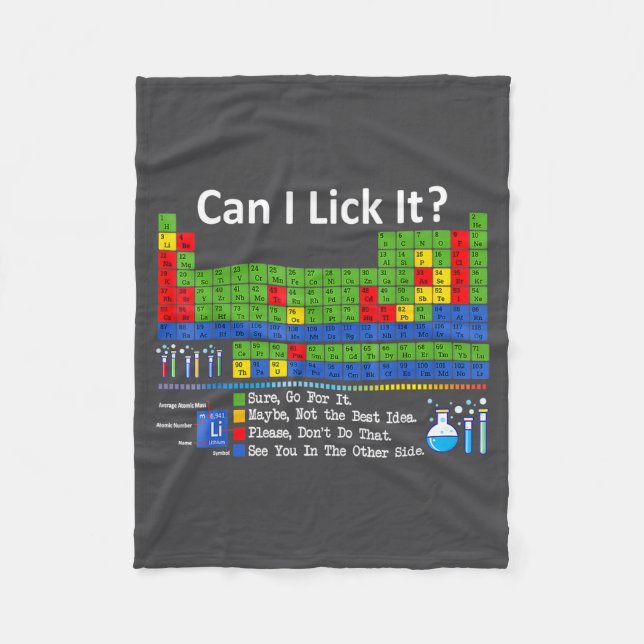 Can I Lick It Periodic Table Chart Science Teacher Fleece Blanket (Front)