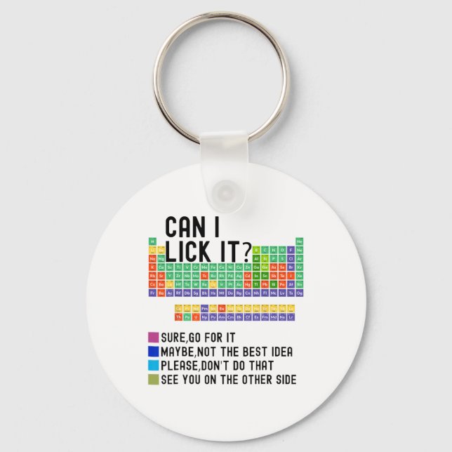 Can I Lick It Periodic Table Chart Science Teacher Key Ring (Front)