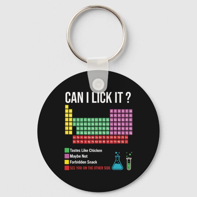Can I Lick It Periodic Table Chart Science Teacher Key Ring (Front)