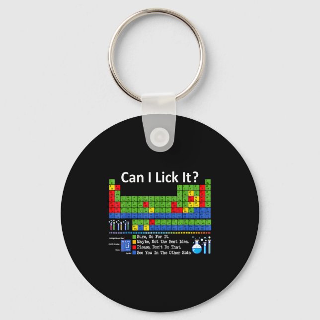 Can I Lick It Periodic Table Chart Science Teacher Key Ring (Front)