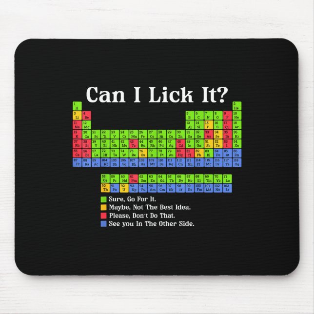 Can I Lick It Periodic Table Chart Science Teacher Mouse Mat (Front)
