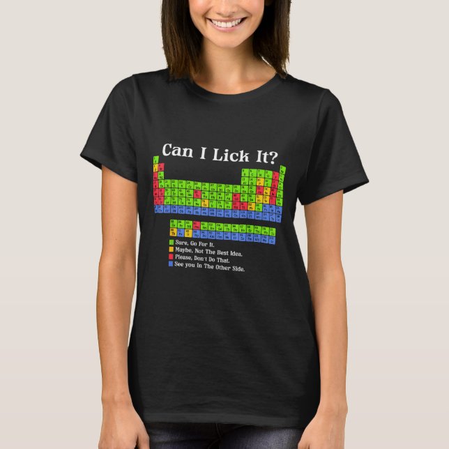 Can I Lick It Periodic Table Chart Science Teacher T-Shirt (Front)