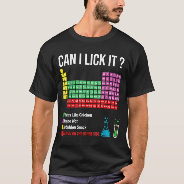 Can I Lick It Periodic Table Chart Science Teacher T-Shirt (Front)