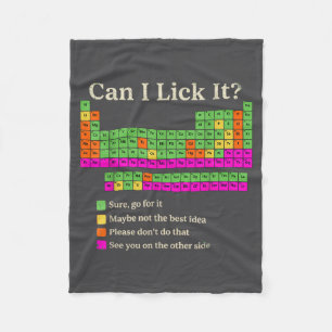Can I Lick It Periodic Table Funny Chemistry Scien Fleece Blanket