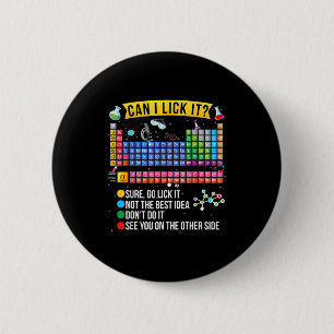Can I Lick It Periodic Table Funny Science Chemist 6 Cm Round Badge