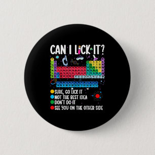 Can I Lick It Periodic Table Funny Science Chemist 6 Cm Round Badge