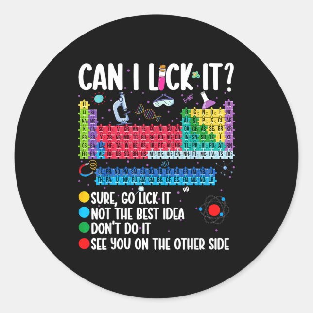 Can I Lick It Periodic Table Funny Science Chemist Classic Round Sticker (Front)
