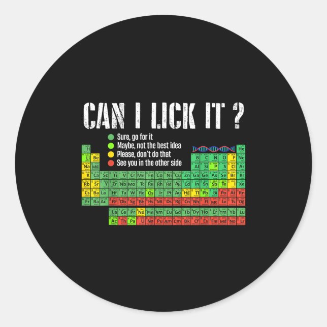 Can I Lick It Periodic Table Funny Science Teacher Classic Round Sticker (Front)