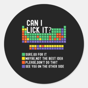 Can I Lick It Periodic Table Funny Science Teacher Classic Round Sticker