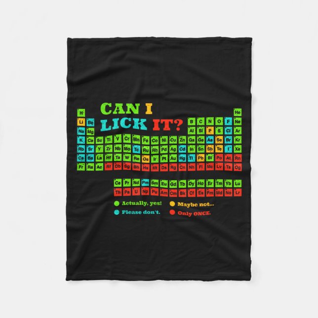 Can I Lick It Periodic Table Funny Science Teacher Fleece Blanket (Front)