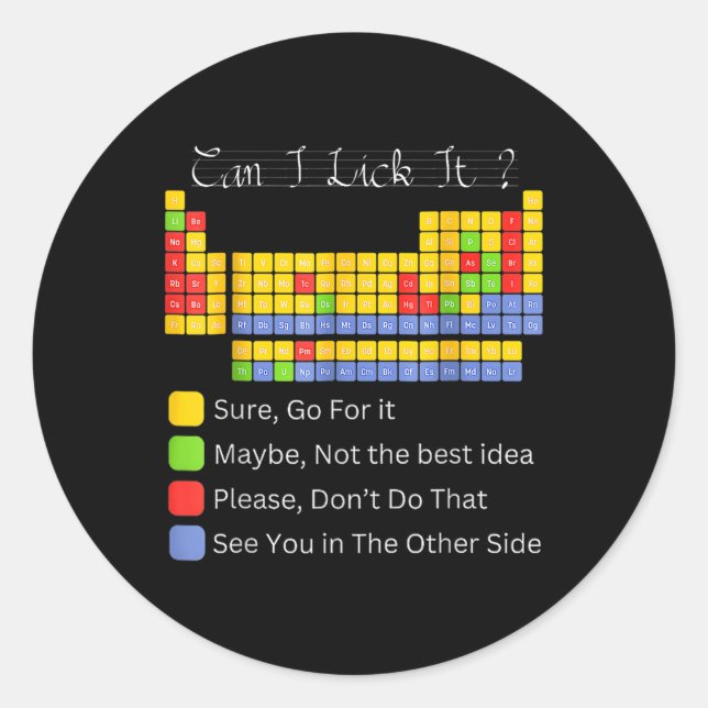Can I Lick It Periodic Table Teacher Student Boys  Classic Round Sticker (Front)