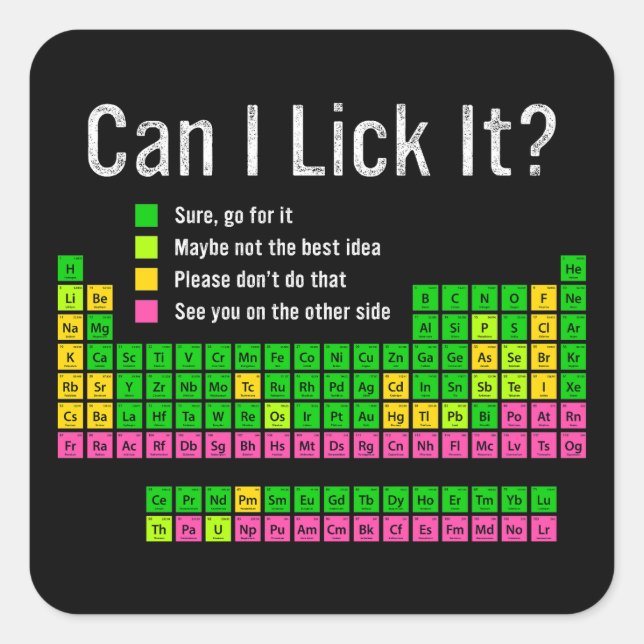 Can I Lick It Periodic Table Teacher Student Kids Square Sticker (Front)