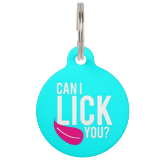 Can I Lick You Pet ID Tag