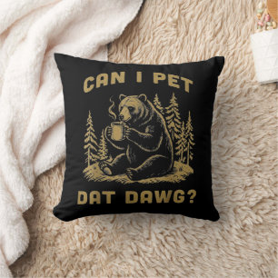 Can I Pet Dat Dawg Funny Hiker - Cute Animal Lover Cushion