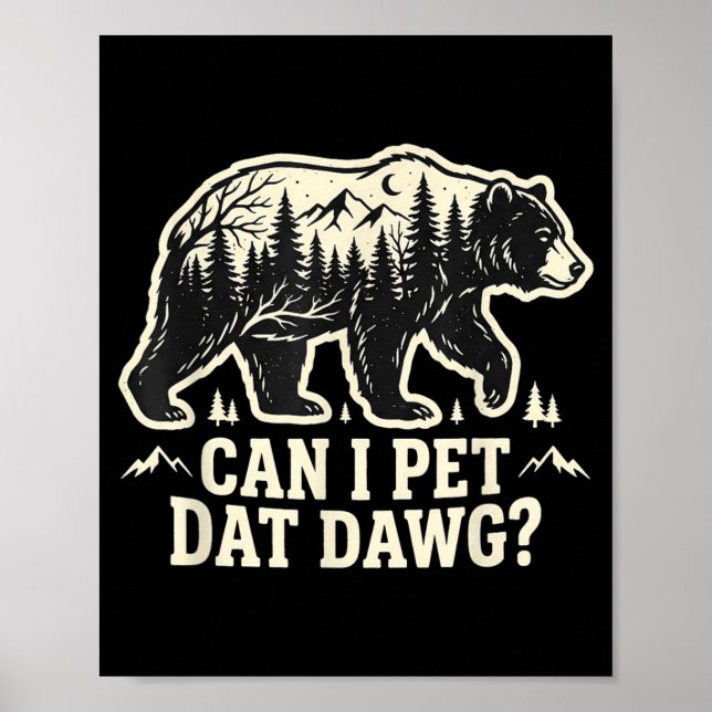 Can I Pet Dat Dawg Humourous Poster (Front)