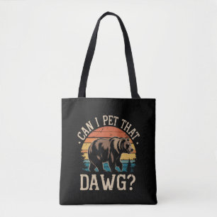 Can I Pet That Dawg Bear Meme Camping Hiking Tote Bag