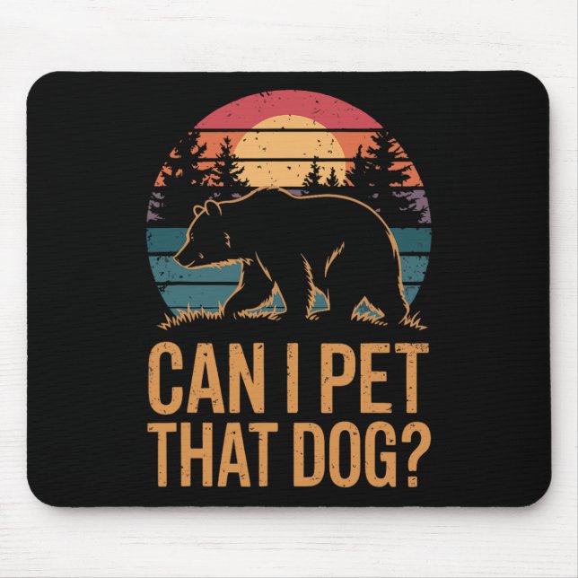 Can I Pet That Dog Bear 1  Mouse Mat (Front)
