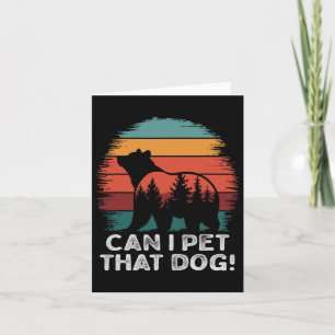 Can I Pet That Dog Bear Funny Hiking Camping And P Card