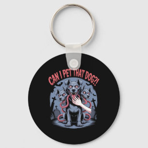 Can I Pet That Dog Cerberus Horror Halloween Dog L Key Ring