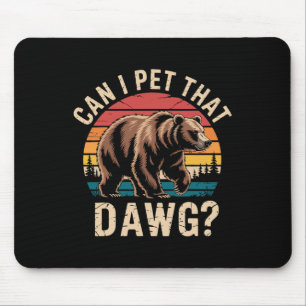 Can I Pet That Dog Funny Bear Meme Hiking Camping Mouse Mat