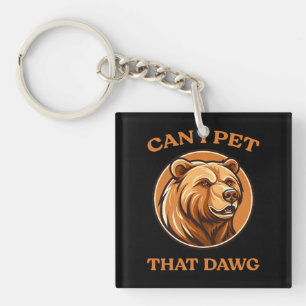 Can I Pet That Dog Funny Dawg Bear Meme Camping  Key Ring