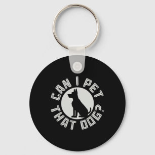 Can I Pet That Dog Funny Dog Lover 3 Key Ring