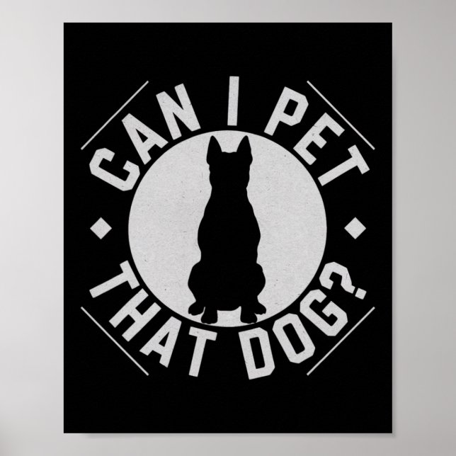 Can I Pet That Dog Funny Dog Lover  Poster (Front)
